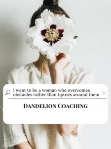 dandelion why coaching 2
